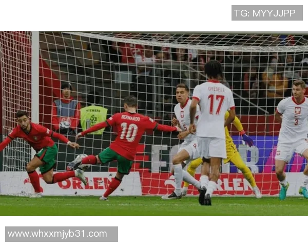 波兰与葡萄牙精彩对决录像回放全程分析与精彩瞬间分享